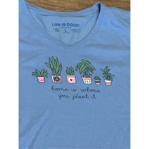 Life is good home is where you Plant blue vneck tshirt top L